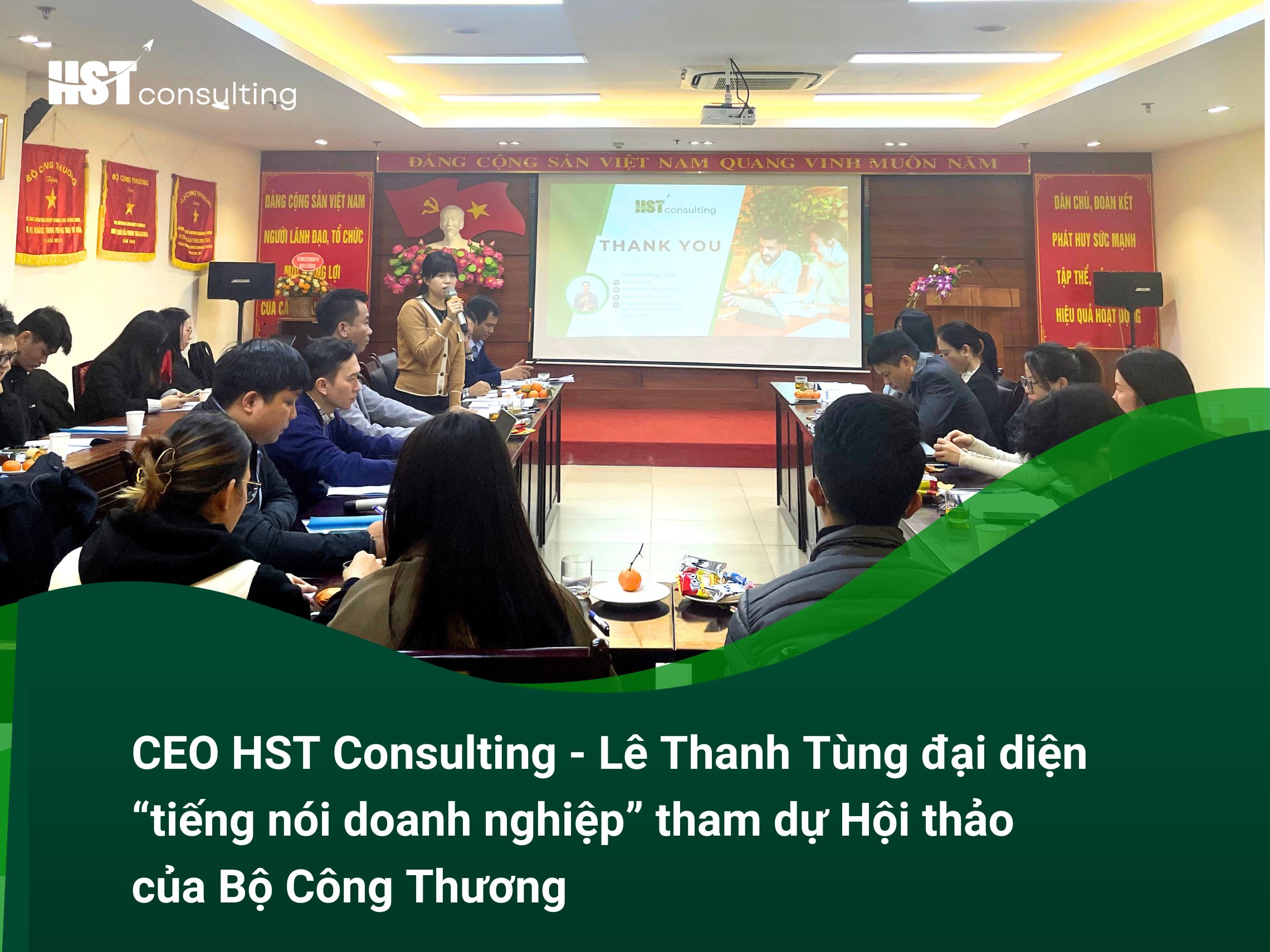 CEO HST Consulting - Lê Thanh Tùng đại diện “tiếng nói doanh nghiệp” tham dự Hội thảo của Bộ Công Thương